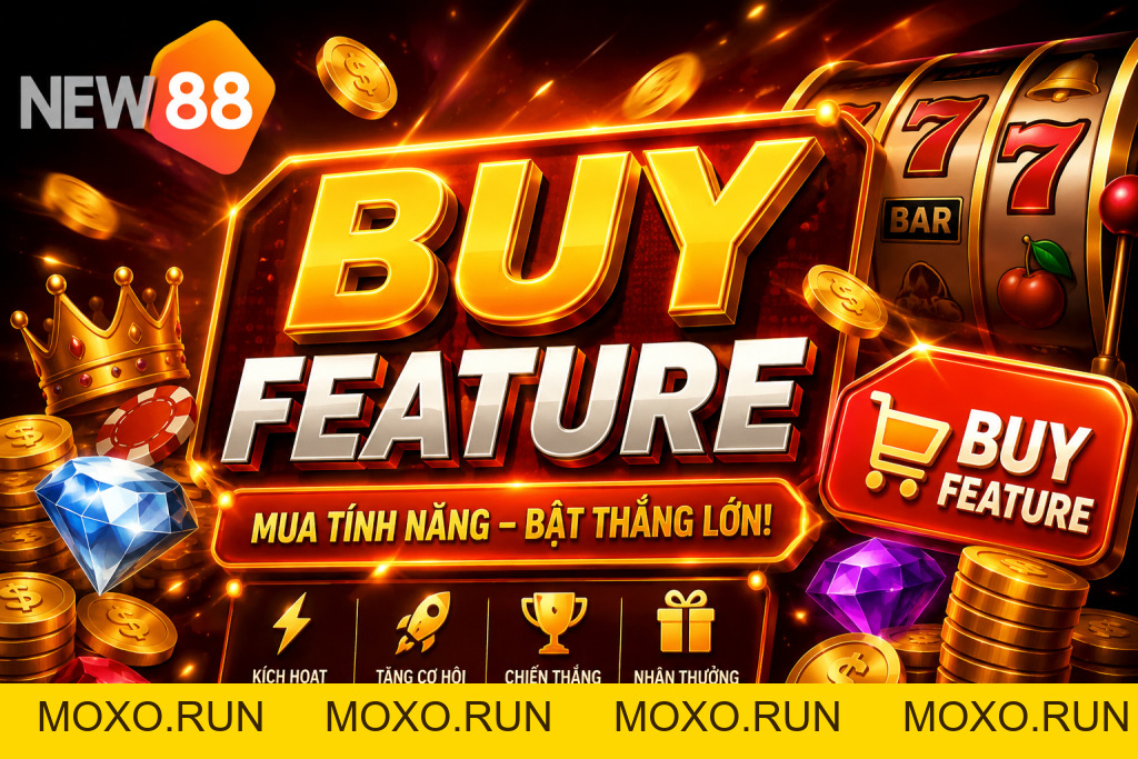 Buy Feature Là Gì? Tìm Hiểu Tính Năng Mua Bonus Trong Game Nổ Hũ